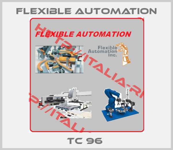 FLEXIBLE AUTOMATION-TC 96 
