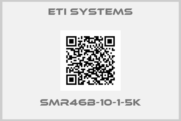 ETI SYSTEMS-SMR46B-10-1-5K