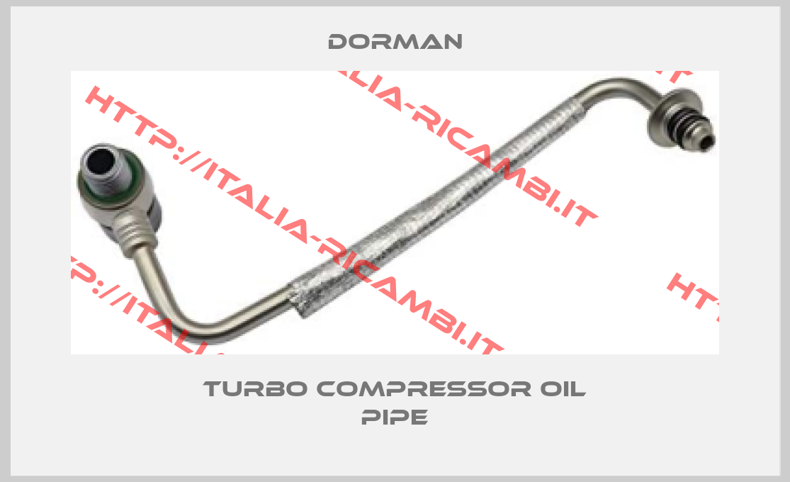 DORMAN-Turbo compressor oil pipe
