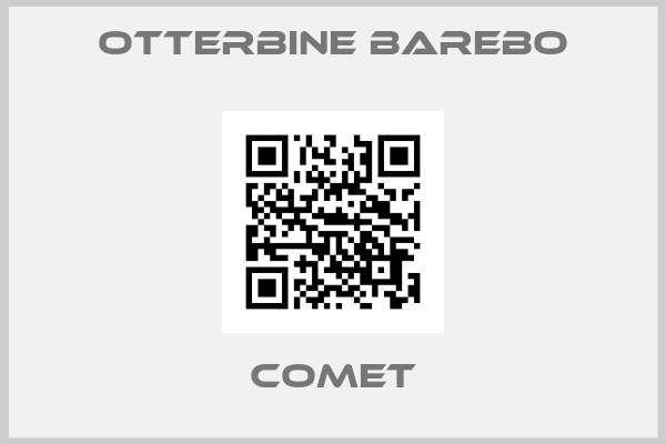 Otterbine Barebo-COMET