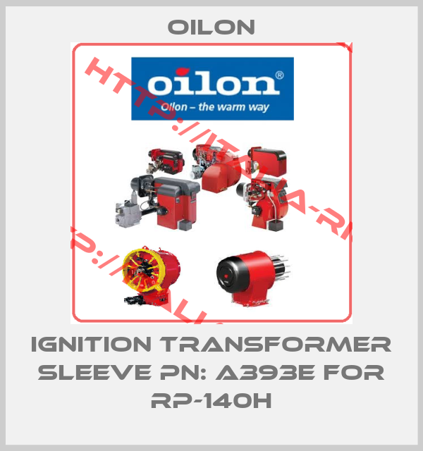 Oilon-IGNITION TRANSFORMER SLEEVE PN: A393E for RP-140H