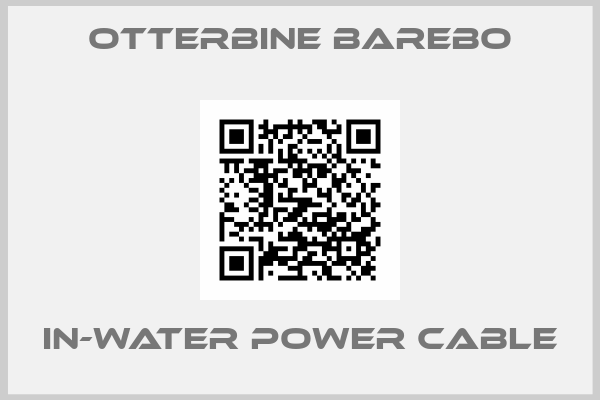 Otterbine Barebo-In-Water Power Cable