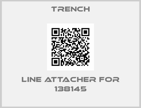 Trench-LINE ATTACHER for 138145