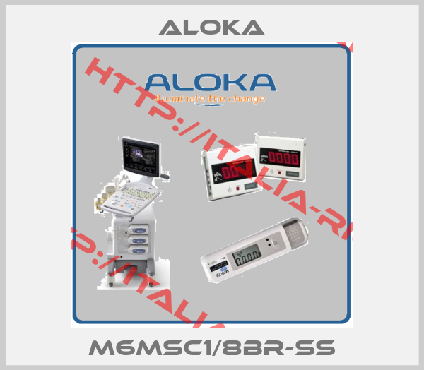ALOKA- M6MSC1/8BR-SS