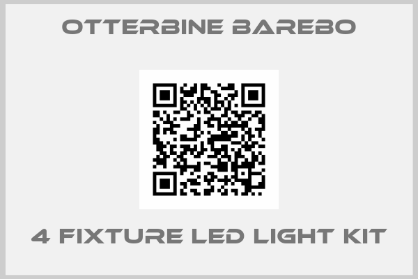 Otterbine Barebo-4 Fixture LED Light Kit