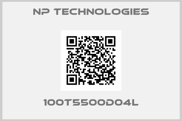 Np Technologies-100T5500D04L