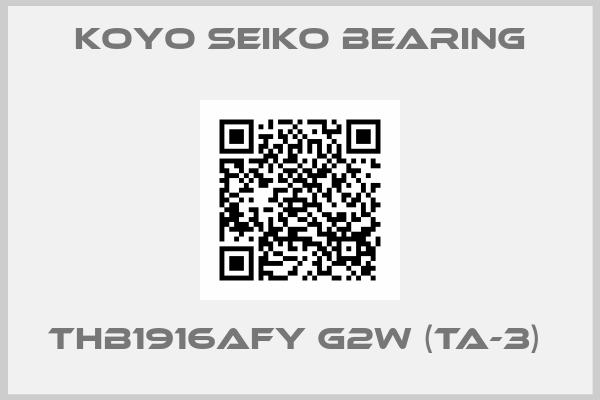 KOYO SEIKO BEARING-THB1916AFY G2W (TA-3) 
