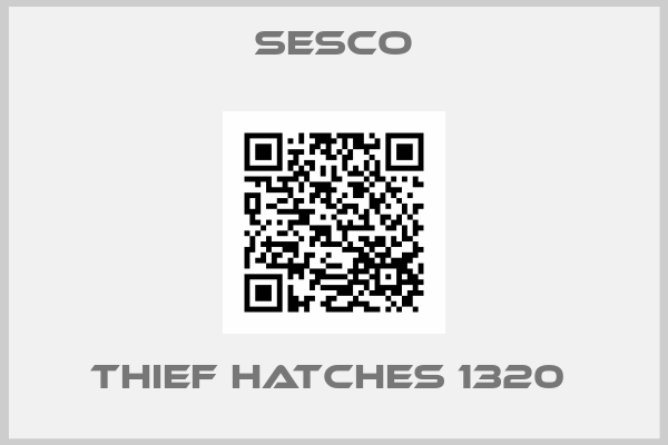 Sesco-THIEF HATCHES 1320 