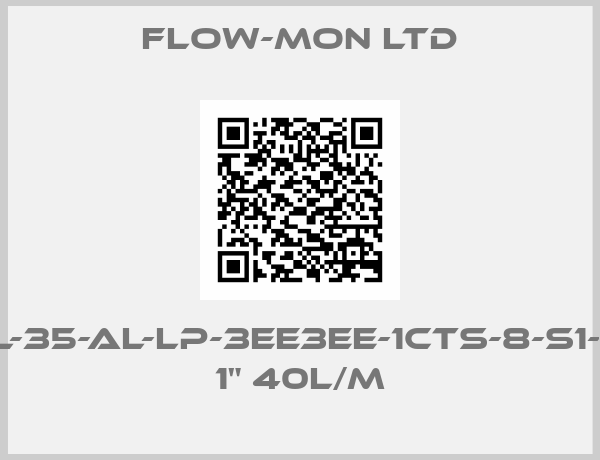 Flow-Mon Ltd-FML-35-AL-LP-3EE3EE-1CTS-8-S1-­D1. 1" 40L/M