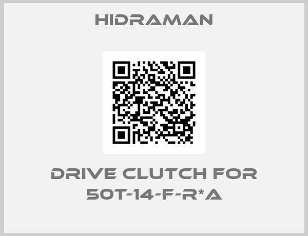 Hidraman-Drive clutch for 50T-14-F-R*A