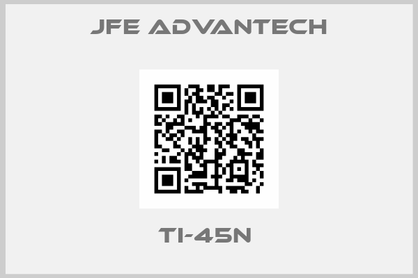 JFE Advantech-TI-45N 