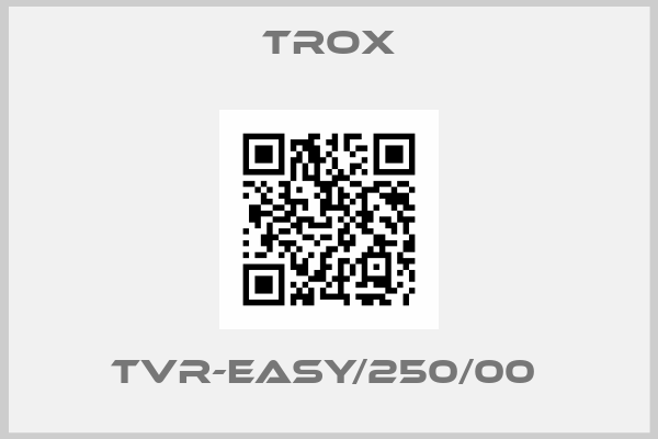 Trox-TVR-Easy/250/00 