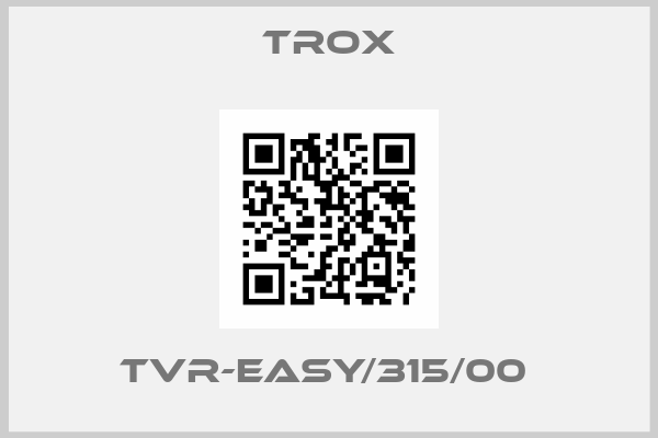 Trox-TVR-Easy/315/00 
