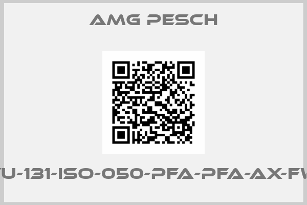 AMG Pesch-TU-131-ISO-050-PFA-PFA-AX-FW