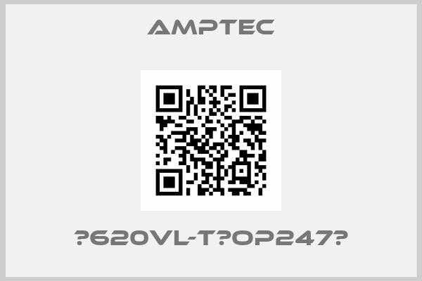 Amptec-	620VL-T（OP247）
