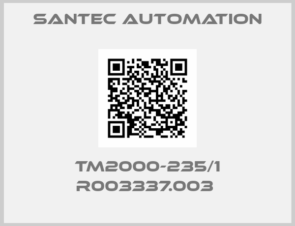 Santec Automation-TM2000-235/1 R003337.003 