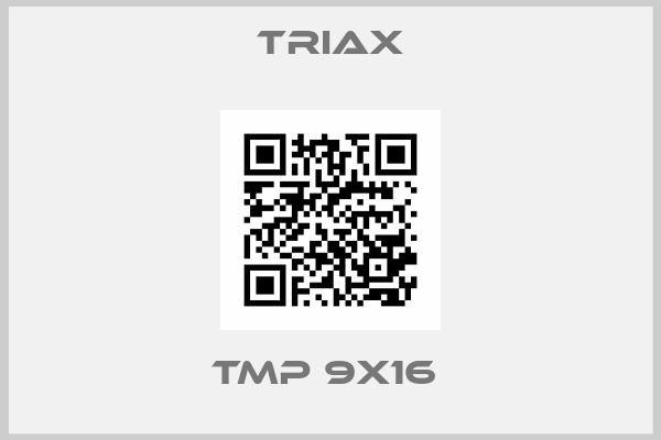Triax-TMP 9X16 