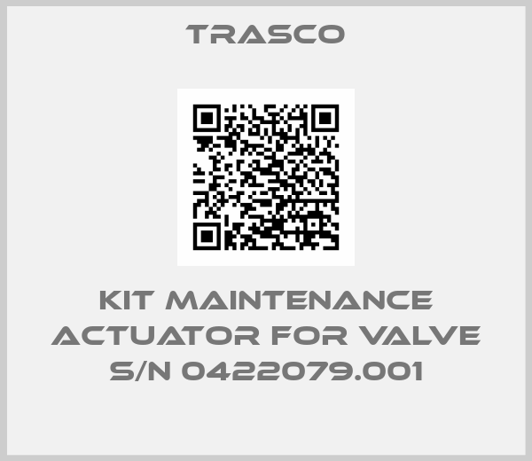 Trasco-KIT MAINTENANCE ACTUATOR FOR VALVE S/N 0422079.001