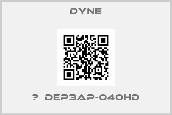 Dyne- 	  DEP3AP-040HD