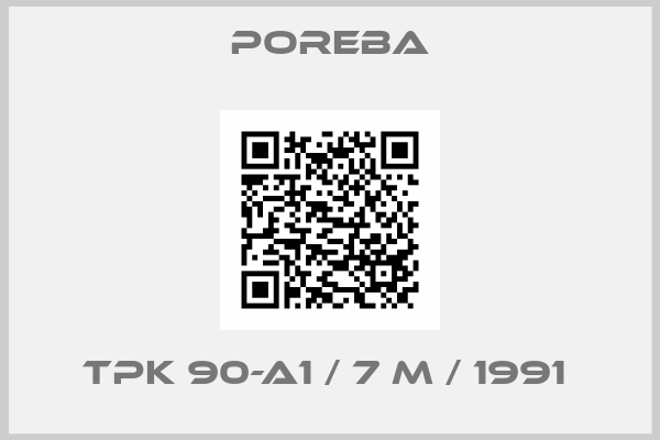 POREBA-TPK 90-A1 / 7 M / 1991 