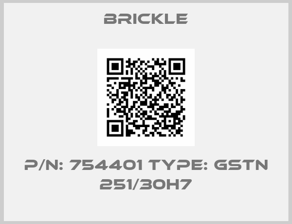Brickle-p/n: 754401 type: GSTN 251/30H7