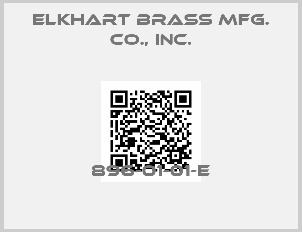 ELKHART BRASS MFG. CO., INC.-896-01-01-E