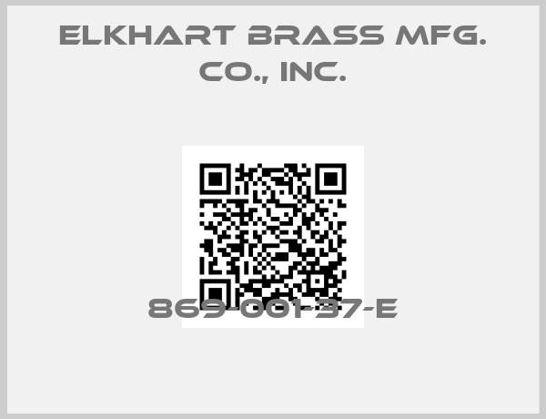 ELKHART BRASS MFG. CO., INC.-869-001-37-E