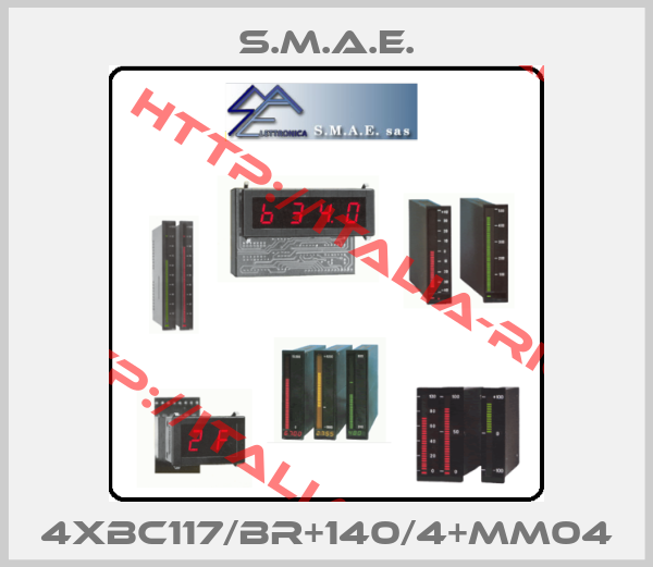 S.M.A.E.-4XBC117/BR+140/4+MM04