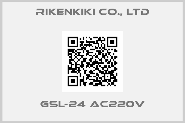 Rikenkiki Co., Ltd-GSL-24 AC220V