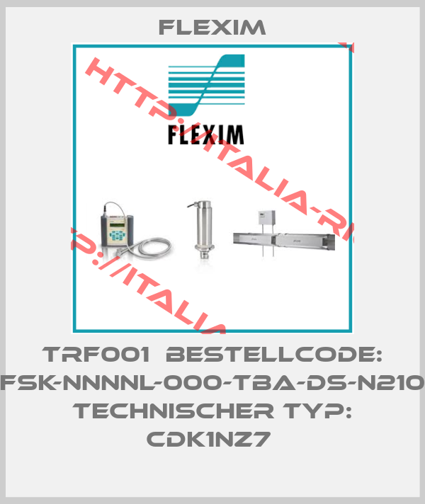 Flexim-TRF001  BESTELLCODE: FSK-NNNNL-000-TBA-DS-N210 TECHNISCHER TYP: CDK1NZ7 