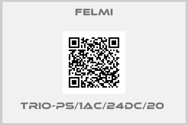 FELMI-TRIO-PS/1AC/24DC/20 