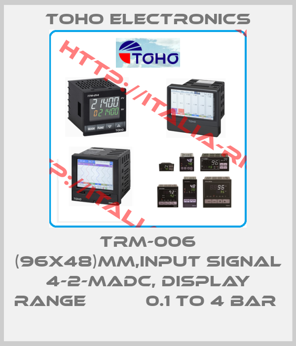 Toho Electronics-TRM-006 (96X48)MM,INPUT SIGNAL 4-2-MADC, DISPLAY RANGE           0.1 TO 4 BAR 