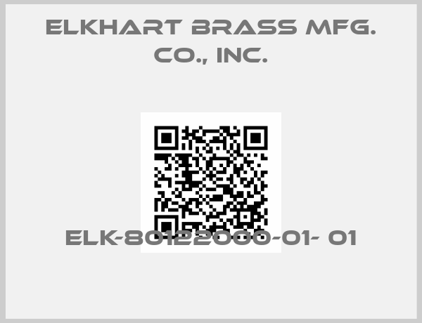 ELKHART BRASS MFG. CO., INC.-ELK-80122000-01- 01
