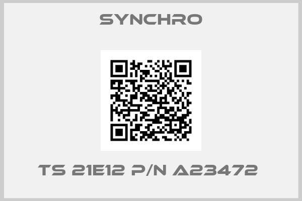 SYNCHRO-TS 21E12 P/N A23472 