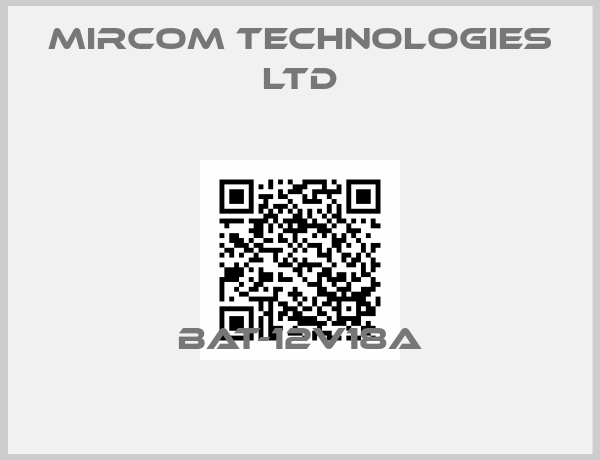 Mircom Technologies Ltd-BAT-12V18A