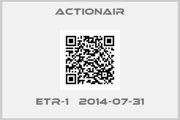 Actionair-ETR-1   2014-07-31