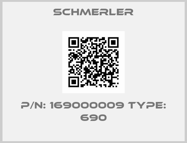 SCHMERLER-p/n: 169000009 type: 690