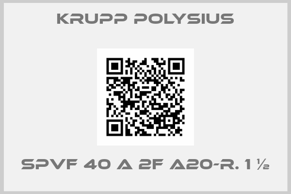 KRUPP Polysius-SPVF 40 A 2F A20-R. 1 ½