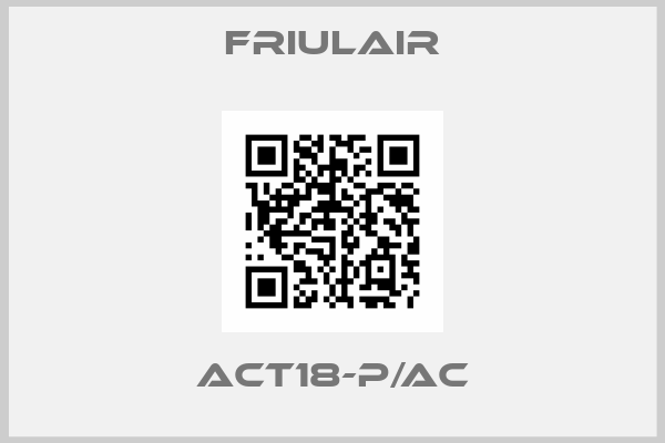 FRIULAIR-ACT18-P/AC