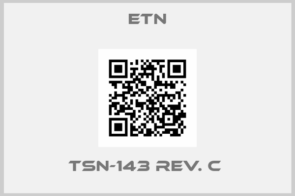 ETN-TSN-143 REV. C 
