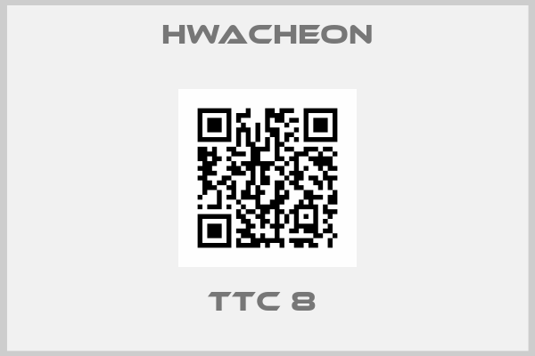 Hwacheon-TTC 8 