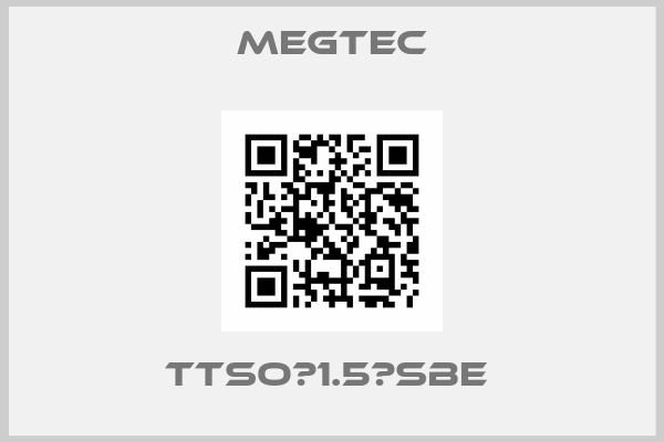 Megtec-TTSO‐1.5‐SBE 