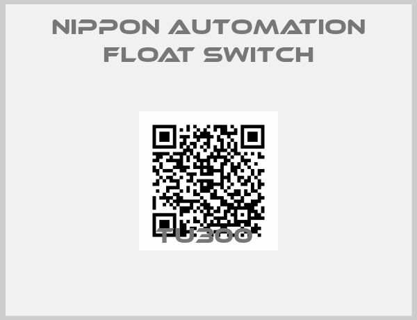 NIPPON AUTOMATION FLOAT SWITCH-TU300 