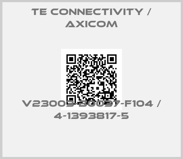 TE Connectivity / Axicom-V23003-B0037-F104 / 4-1393817-5