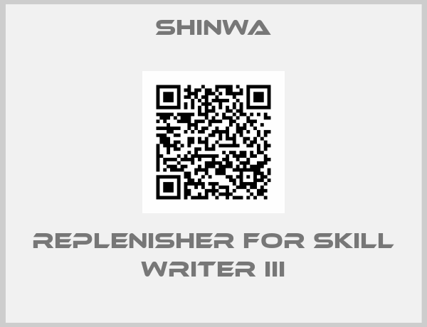 Shinwa-Replenisher for Skill Writer III
