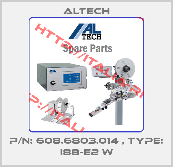 Altech-P/N: 608.6803.014 , Type: I88-E2 W