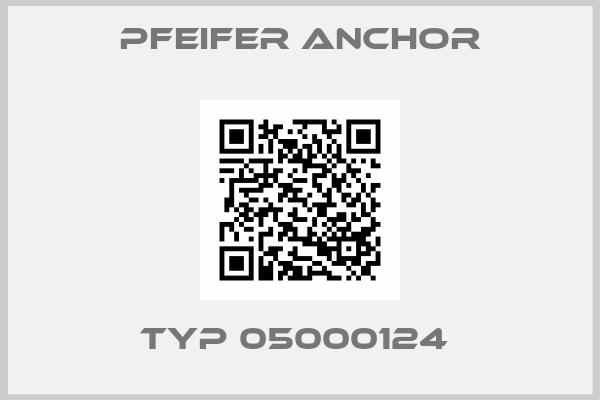 Pfeifer Anchor-TYP 05000124 