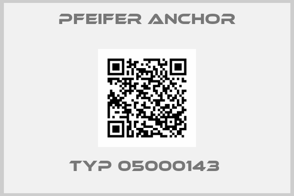 Pfeifer Anchor-TYP 05000143 