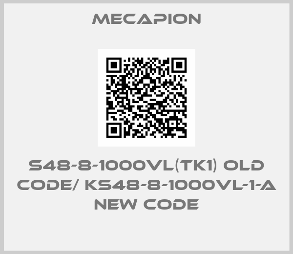 Mecapion-S48-8-1000VL(TK1) old code/ KS48-8-1000VL-1-A new code