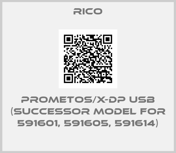 Rico-Prometos/X-DP USB (Successor model for 591601, 591605, 591614)